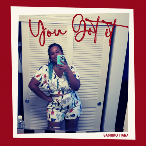 "You Got It" Single by Sachiko Tiana